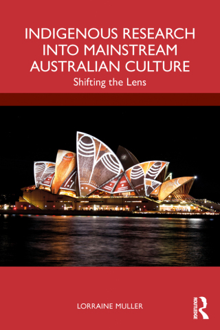 Cover image: Indigenous Research into Mainstream Australian Culture 1st edition 9781032161709