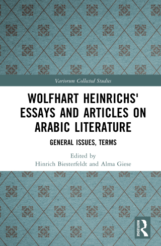 Cover image: Wolfhart Heinrichs´ Essays and Articles on Arabic Literature 1st edition 9781032046389