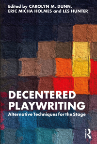 Cover image: Decentered Playwriting 1st edition 9781032218151