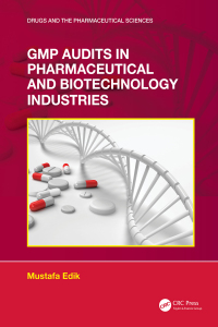 表紙画像: GMP Audits in Pharmaceutical and Biotechnology Industries 1st edition 9781032257303