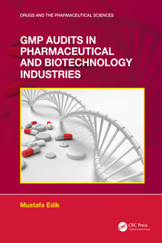 Cover image: GMP Audits in Pharmaceutical and Biotechnology Industries 1st edition 9781032257303
