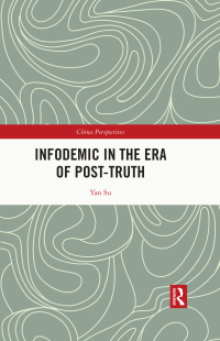 Cover image: Infodemic in the Era of Post-Truth 1st edition 9781032613185