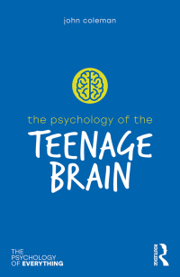 Cover image: The Psychology of the Teenage Brain 1st edition 9781032363936