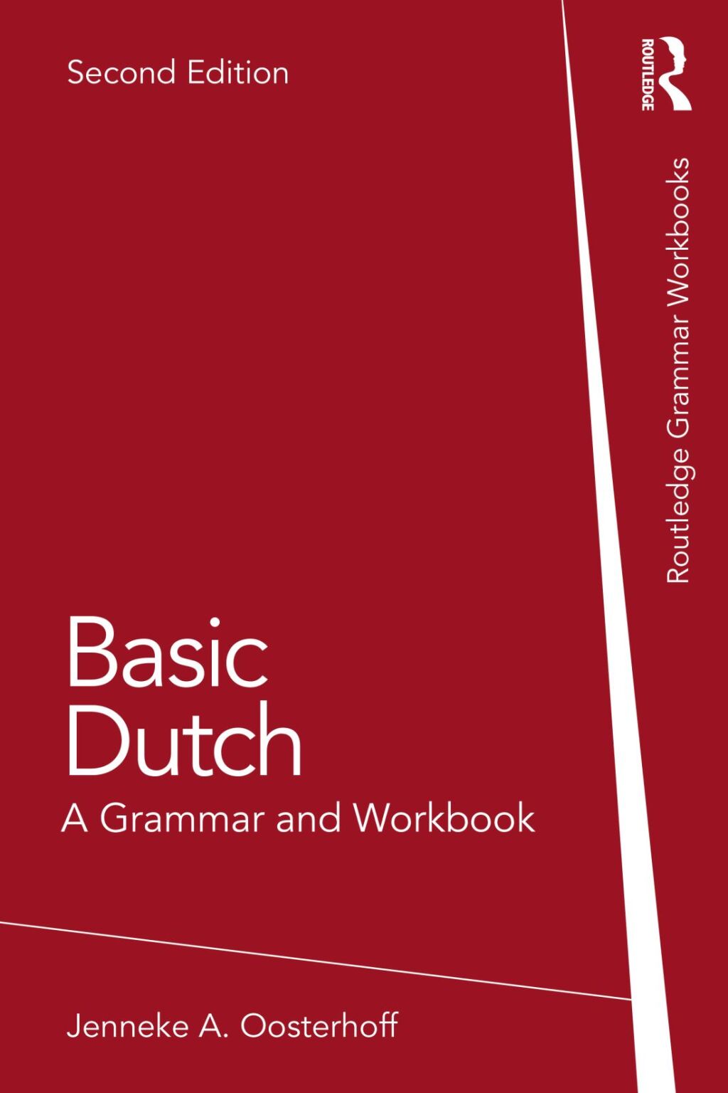 Basic Dutch A Grammar and Workbook 2nd Edition