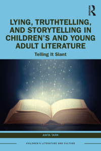 Cover image: Lying, Truthtelling, and Storytelling in Children’s and Young Adult Literature 1st edition 9781032532332
