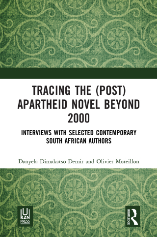 Cover image: Tracing the (Post)Apartheid Novel beyond 2000 1st edition 9781032632230