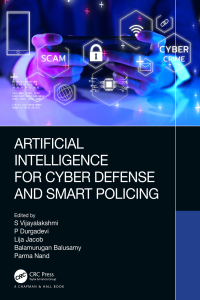 Cover image: Artificial Intelligence for Cyber Defense and Smart Policing 1st edition 9781032170930