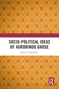 Cover image: Socio-political Ideas of Aurobindo Ghose 1st edition 9781032824581