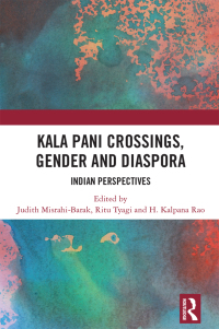 Omslagafbeelding: Kala Pani Crossings, Gender and Diaspora 1st edition 9781032818726