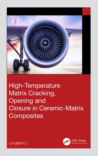 Cover image: High-Temperature Matrix Cracking, Opening and Closure in Ceramic-Matrix Composites 1st edition 9781032637518
