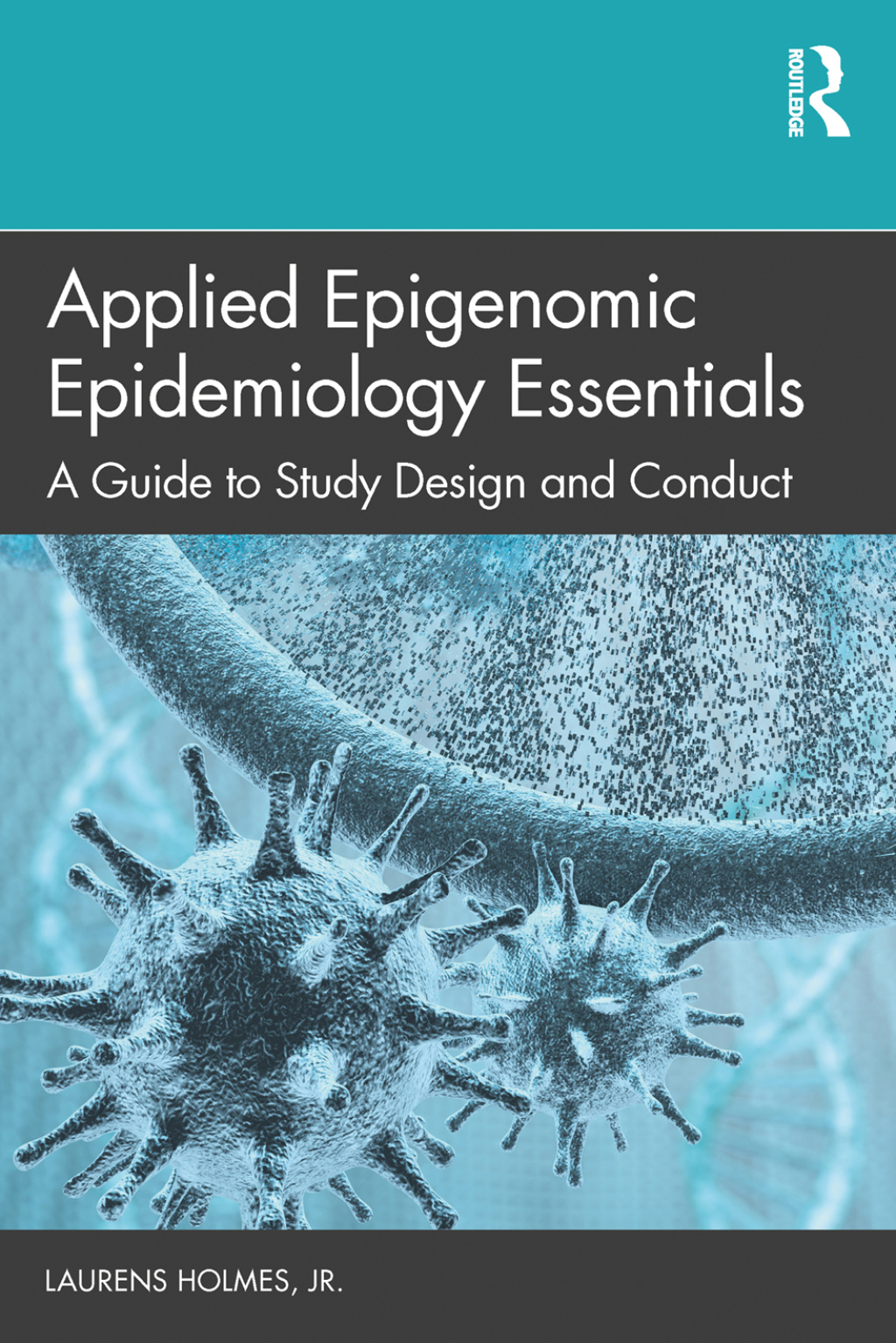 Applied Epigenomic Epidemiology Essentials A Guide to Study Design and Conduct 1st Edition