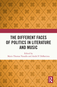 Imagen de portada: The Different Faces of Politics in Literature and Music 1st edition 9781032825281