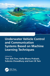 Cover image: Underwater Vehicle Control and Communication Systems Based on Machine Learning Techniques 1st edition 9781032335346