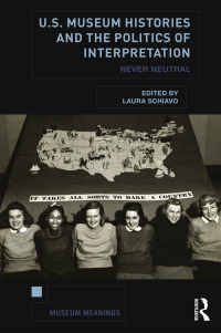 Cover image: U.S. Museum Histories and the Politics of Interpretation 1st edition 9781032204413