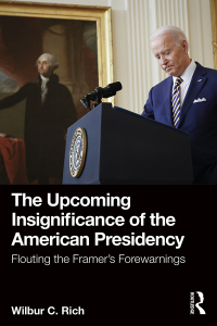 Imagen de portada: The Upcoming Insignificance of the American Presidency 1st edition 9781032568942