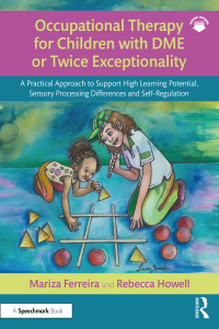 表紙画像: Occupational Therapy for Children with DME or Twice Exceptionality 1st edition 9781032366197