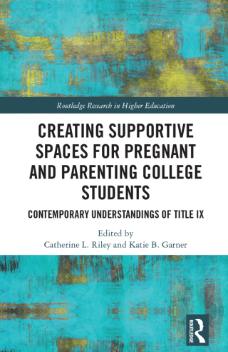 صورة الغلاف: Creating Supportive Spaces for Pregnant and Parenting College Students 1st edition 9781032391625