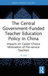 صورة الغلاف: The Central Government-Funded Teacher Education Policy in China 1st edition 9781032639673
