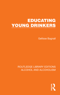 صورة الغلاف: Educating Young Drinkers 1st edition 9781032608648