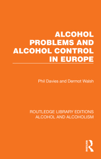 Cover image: Alcohol Problems and Alcohol Control in Europe 1st edition 9781032611112