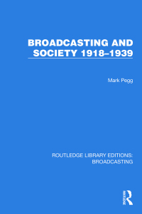 表紙画像: Broadcasting and Society 1918–1939 1st edition 9781032641546