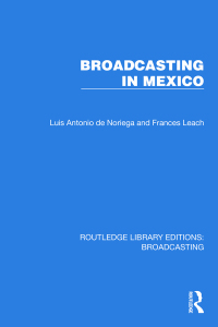 Imagen de portada: Broadcasting in Mexico 1st edition 9781032607689