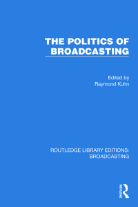 表紙画像: The Politics of Broadcasting 1st edition 9781032630403