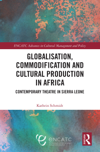 Cover image: Globalisation, Commodification and Cultural Production in Africa 1st edition 9781032584416