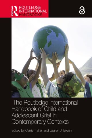 Cover image: The Routledge International Handbook of Child and Adolescent Grief in Contemporary Contexts 1st edition 9781032118307