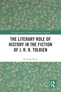 表紙画像: The Literary Role of History in the Fiction of J. R. R. Tolkien 1st edition 9781032597683