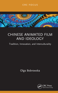 Immagine di copertina: Chinese Animated Film and Ideology 1st edition 9781032197647