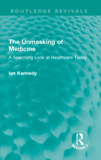 Cover image: The Unmasking of Medicine 1st edition 9781032652030