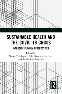 Cover image: Sustainable Health and the Covid-19 Crisis 1st edition 9781032257785