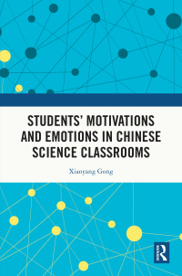 Immagine di copertina: Students’ Motivations and Emotions in Chinese Science Classrooms 1st edition 9781032649610