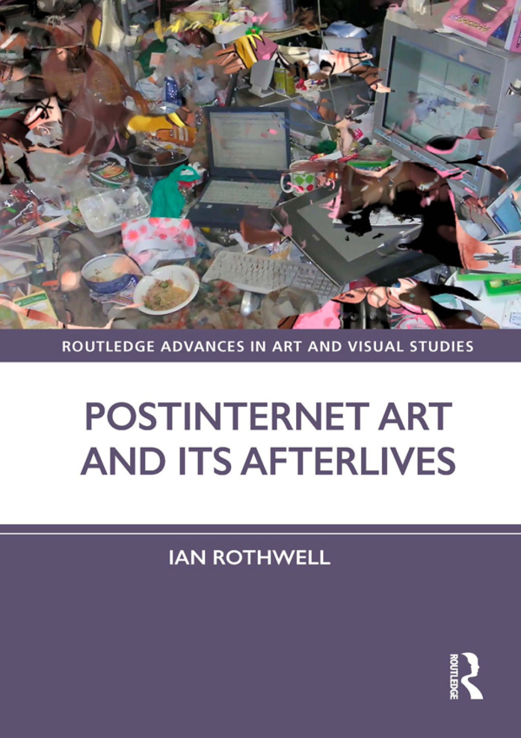Postinternet Art and Its Afterlives 1st Edition