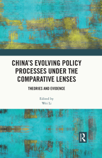 Cover image: China’s Evolving Policy Processes under the Comparative Lenses 1st edition 9781032654836