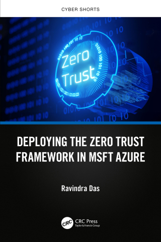 表紙画像: Deploying the Zero Trust Framework in MSFT Azure 1st edition 9781032581026