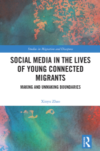 Cover image: Social Media in the Lives of Young Connected Migrants 1st edition 9781032045191