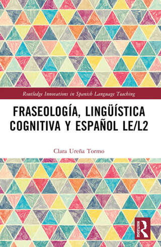 Cover image: Fraseología, lingüística cognitiva y español LE/L2 1st edition 9781032061221