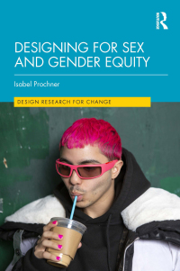 صورة الغلاف: Designing for Sex and Gender Equity 1st edition 9781032283647
