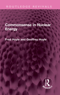 Cover image: Commonsense in Nuclear Energy 1st edition 9781032661629