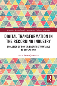 Omslagafbeelding: Digital Transformation in The Recording Industry 1st edition 9781032539829