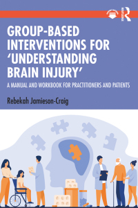 Omslagafbeelding: Group-Based Interventions for 'Understanding Brain Injury' 1st edition 9781032579528