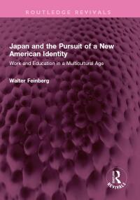 Titelbild: Japan and the Pursuit of a New American Identity 1st edition 9781032609997