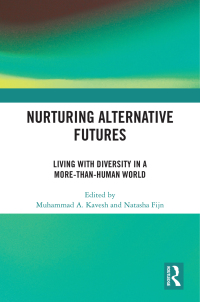 Omslagafbeelding: Nurturing Alternative Futures 1st edition 9781032563268