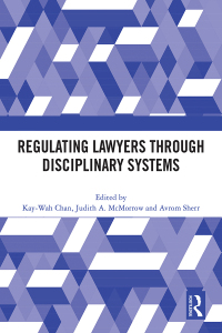表紙画像: Regulating Lawyers Through Disciplinary Systems 1st edition 9781032616070