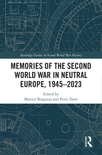 Omslagafbeelding: Memories of the Second World War in Neutral Europe, 1945–2023 1st edition 9780367715175