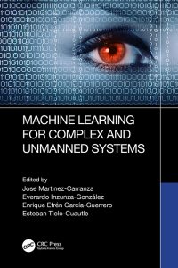 Immagine di copertina: Machine Learning for Complex and Unmanned Systems 1st edition 9781032472249