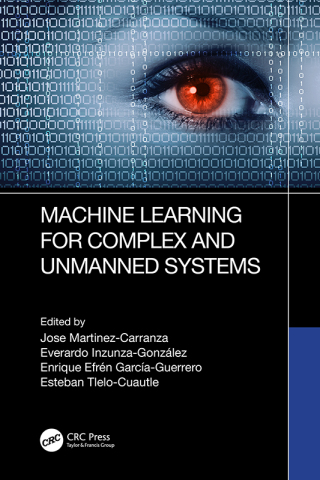 صورة الغلاف: Machine Learning for Complex and Unmanned Systems 1st edition 9781032473307