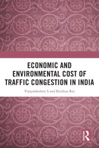 Cover image: Economic and Environmental Cost of Traffic Congestion in India 1st edition 9781032664934